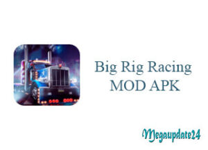 Big Rig Racing MOD APK