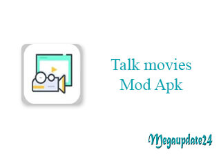 Talk movies Mod Apk