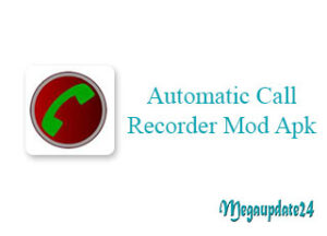 Automatic Call Recorder Mod Apk