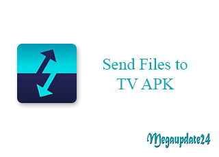Send Files to TV APK v1.3.4 For Smart Tv